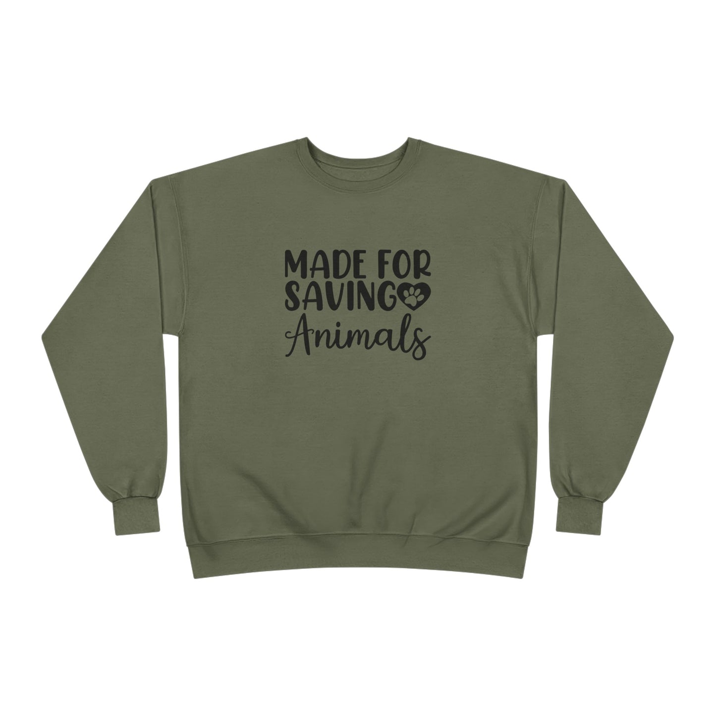 Made for Saving Animals | Unisex EcoSmartĀ® Crewneck Sweatshirt