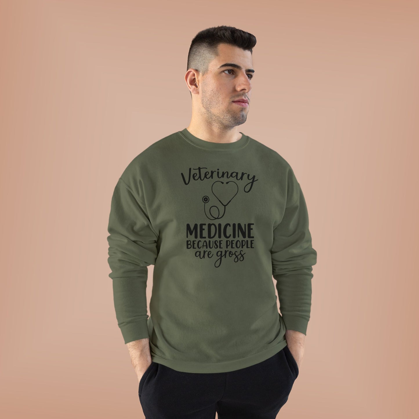 Veterinary Medicine Because People Are Gross | Unisex EcoSmart® Crewneck Sweatshirt