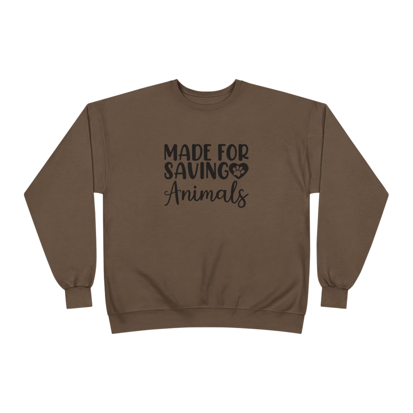 Made for Saving Animals | Unisex EcoSmartĀ® Crewneck Sweatshirt