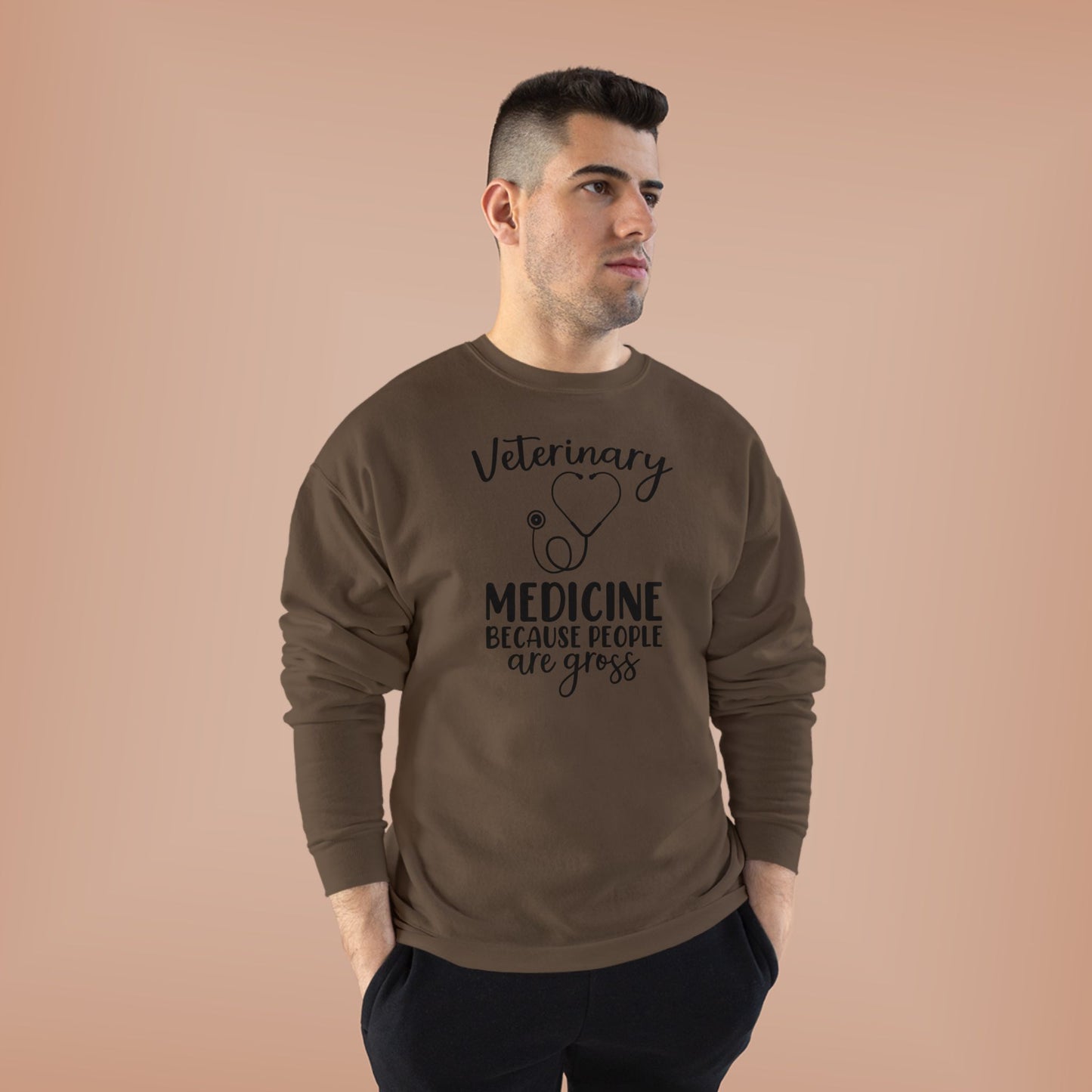 Veterinary Medicine Because People Are Gross | Unisex EcoSmart® Crewneck Sweatshirt