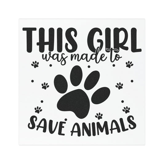 “This Girl Was Made to Save Animals | Car Magnets ( 5" x 5" )